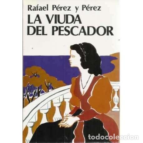 Libros: La viuda del pescador - P&eacute;rez y P&eacute;rez, Rafael - Foto 1