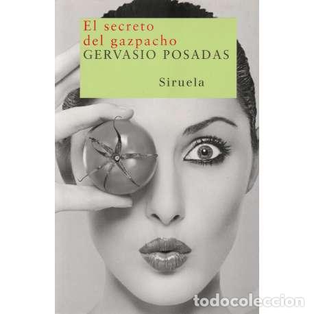 Libros: El secreto del gazpacho - Posadas, Gervasio - Foto 1