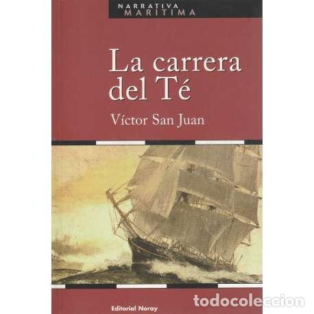 Libros: La carrera del T&eacute; - V&iacute;ctor San Juan - Foto 1