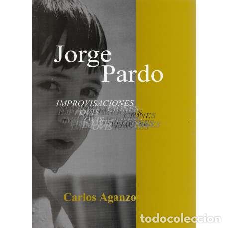 Libros: Jorge Pardo. Improvisaciones - Aganzo, Carlos - Foto 1