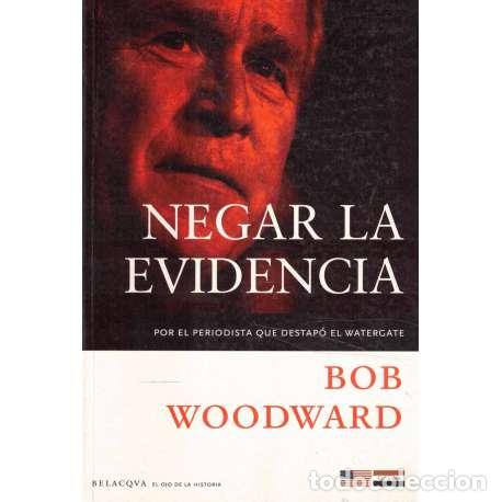 Libros: Negar la evidencia - Woodward, Bob - Foto 1