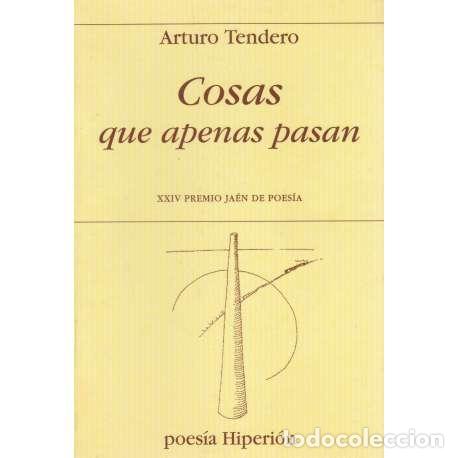 Libros: Cosas que apenas pasan - Tendero, Arturo - Foto 1