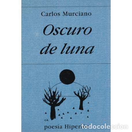 Libros: Oscuro de luna - Murciano, Carlos - Foto 1