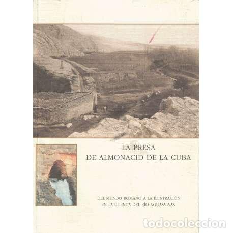 Libros: La presa de Almonacid de la Cuba - VV. AA. - Foto 1