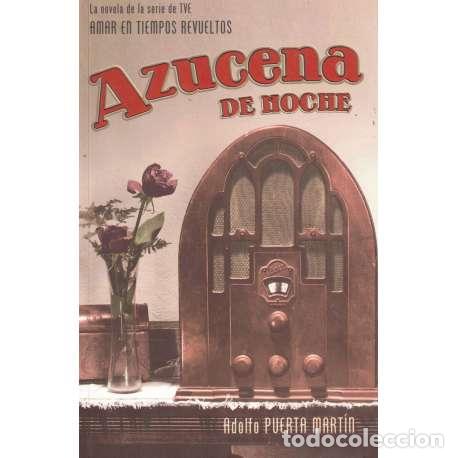 Libros: Azucena de noche - Puerta Mart&iacute;n, Adolfo - Foto 1