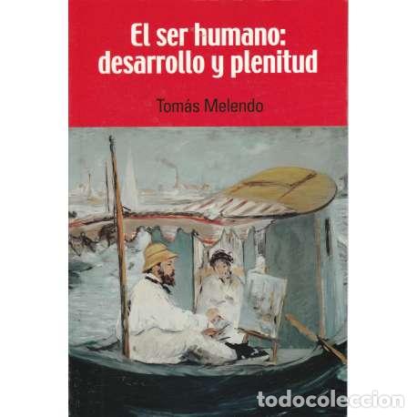 Libros: El ser humano: desarrollo y plenitud - Tom&aacute;s Melendo - Foto 1