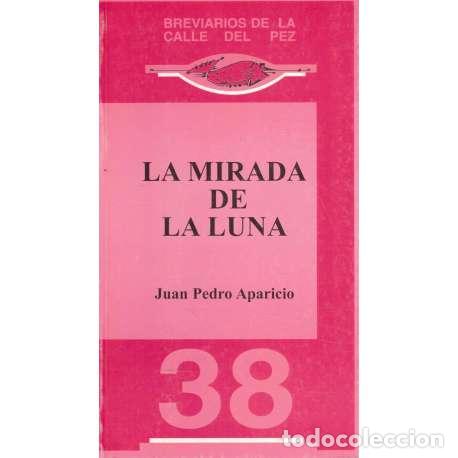 Libros: La mirada de la luna - Juan Pedro Aparicio - Foto 1