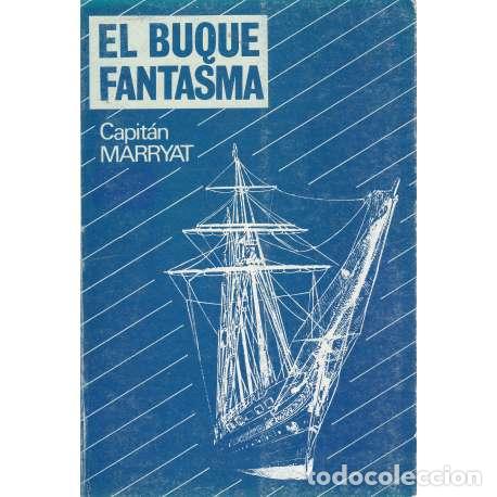 Libros: El buque fantasma - Capit&aacute;n Frederick Marryat - Foto 1