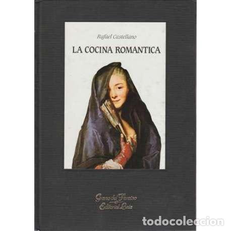 Libros: La cocina rom&aacute;ntica - Rafael Castellano - Foto 1