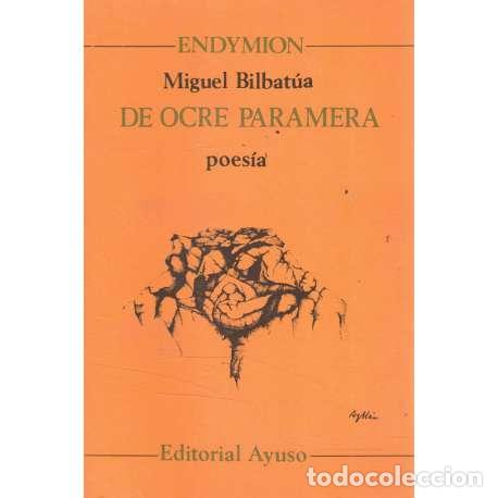 Libros: De ocre paramera - Miguel Bilbat&uacute;a - Foto 1