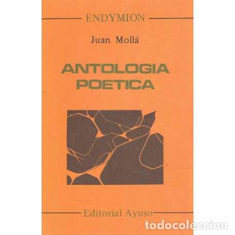 Libros: Antolog&iacute;a po&eacute;tica - Moll&aacute;, Juan - Foto 1