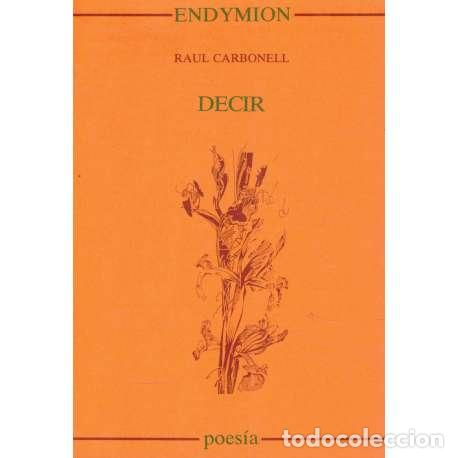 Libros: Decir - Carbonell Carbonell, Ra&uacute;l - Foto 1