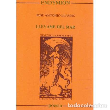 Libros: Ll&eacute;vame del mar - Llamas, Jos&eacute; Antonio - Foto 1