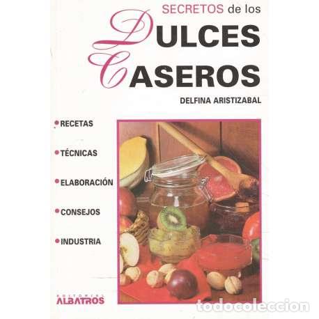 Libros: Secretos de los dulces caseros - Delfina Aristiz&aacute;bal - Foto 1