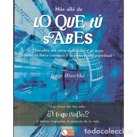Libros: M&aacute;s all&aacute; de lo que t&uacute; sabes - Jorge Blaschke - Foto 1