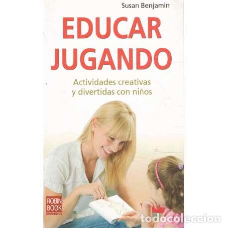 Libros: Educar jugando - Susan Benjam&iacute;n - Foto 1