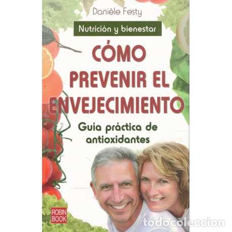Libros: C&oacute;mo prevenir el envejecimiento - Dani&eacute;le Festy - Foto 1