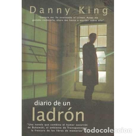 Libros: Diario de un ladr&oacute;n - Danny King - Foto 1