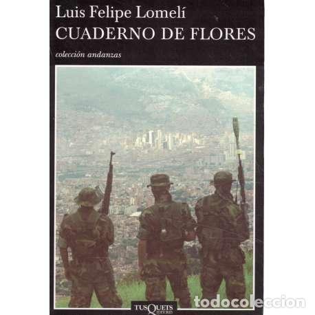 Libros: Cuaderno de flores - Lomel&iacute;, Luis Felipe - Foto 1