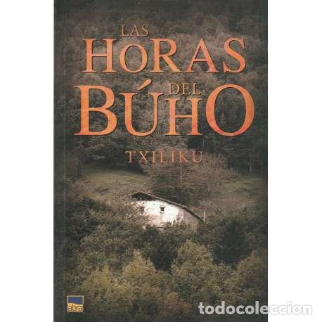 Libros: Las horas del b&uacute;ho - Txiliku - Foto 1