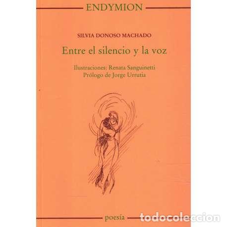 Libros: Entre el silencio y la voz - Donoso Machado, Silvia - Foto 1