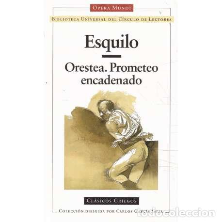 Libros: Orestea. Prometeo encadenado - Esquilo - Foto 1