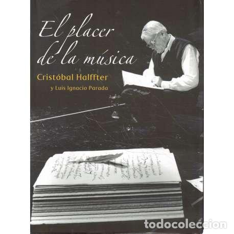 Libros: El placer de la m&uacute;sica - Halffter, Crist&oacute;bal/ Parada, Luis Ignacio - Foto 1