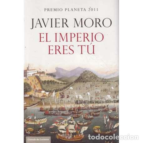 Libros: El Imperio eres t&uacute; - Moro, Javier - Foto 1