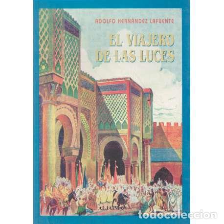 Libros: El viajero de las luces - Hern&aacute;ndez Lafuente, Adolfo - Foto 1