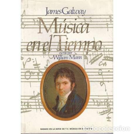 Libros: M&uacute;sica en el Tiempo - Galway, James/ Mann, William - Foto 1