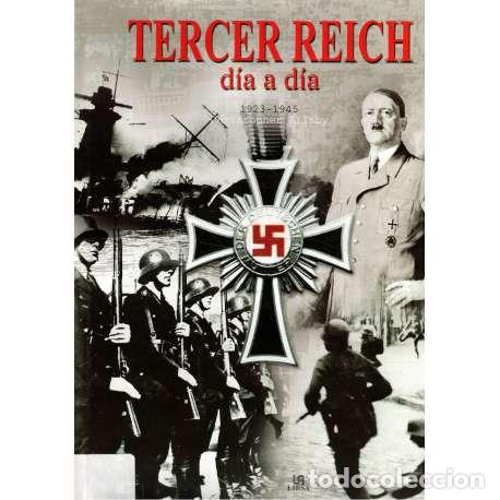 Libros: Tercer Reich d&iacute;a a d&iacute;a. 1923-1945 - Ailsby, Christopher - Foto 1