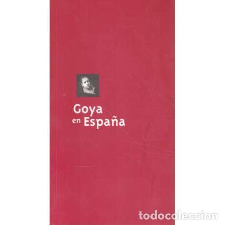 Libros: Goya en Espa&ntilde;a - Pereda Alonso, Araceli - Foto 1