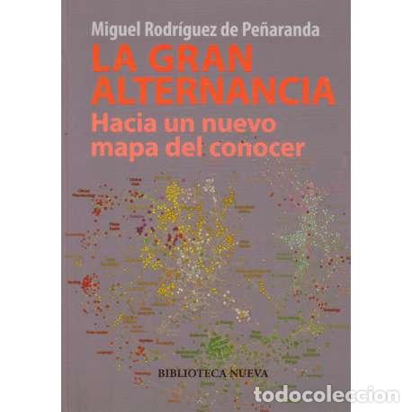 Livros em segunda m&atilde;o: La gran alternancia. Hacia un nuevo mapa del conocer - Miguel Rodr&iacute;guez de Pe&ntilde;aranda