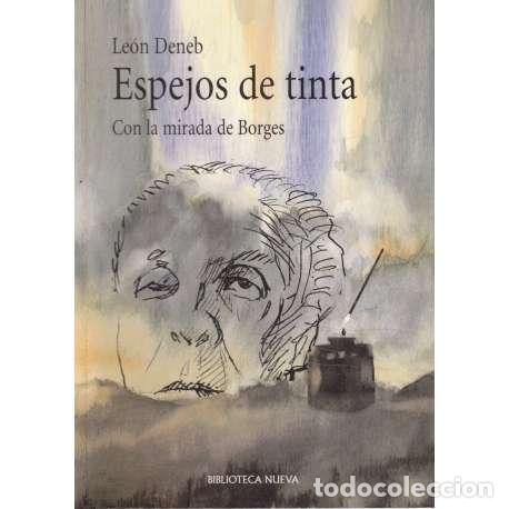 Libros: Espejos de tinta. Con la mirada de Borges - Le&oacute;n Deneb - Foto 1