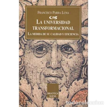 B&uuml;cher: La Universidad Transformacional. La medida de su calidad y eficiencia - Francisco Parra Luna