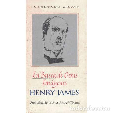Libros: En busca de otras im&aacute;gnes - Henry James - Foto 1