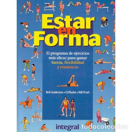 Libros: Estar en forma - Anderson, Bob/ Burke, Ed/ Pearl, Bill - Foto 1