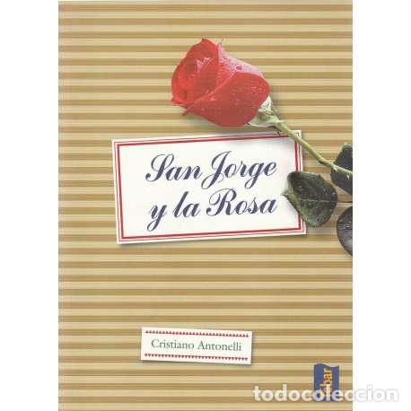 Libros: San Jorge y la Rosa - Antonelli, Cristiano - Foto 1