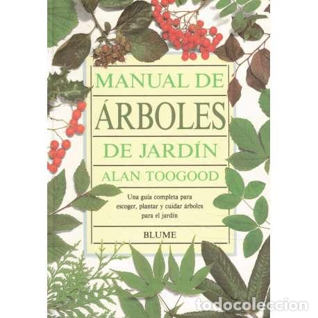 Libros: Manual de &aacute;rboles de jard&iacute;n - Toogood, Alan - Foto 1
