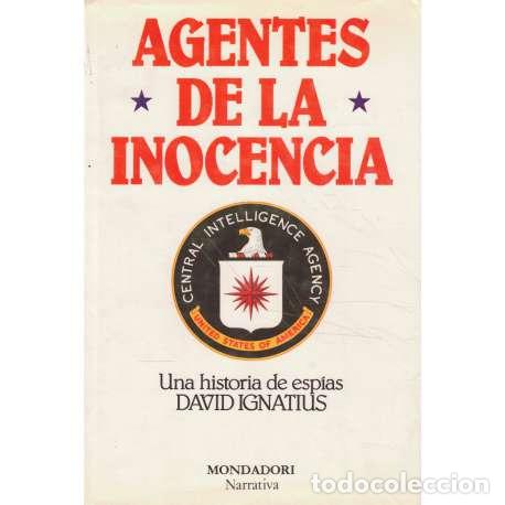 Libros: Agentes de la Inocencia. Una historia de esp&iacute;as - Ignatius, David - Foto 1