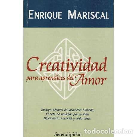 Libros: Creatividad para aprendices del Amor - Enrique Mariscal - Foto 1