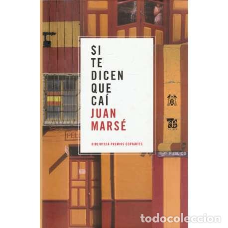 Libros: Si te dicen que ca&iacute; - Mars&eacute;, Juan - Foto 1