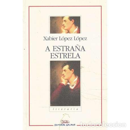 Libros: A estra&ntilde;a estrela - L&oacute;pez L&oacute;pez, Xabier - Foto 1