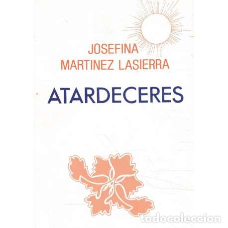 Libros: Atardeceres - Mart&iacute;nez Lasierra, Josefina - Foto 1