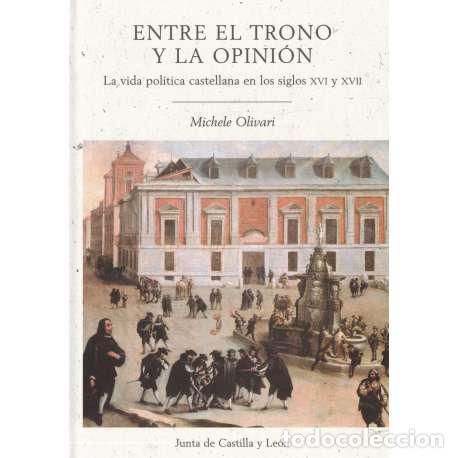 Libros: Entre el trono y la opini&oacute;n - Olivari, Michele - Foto 1