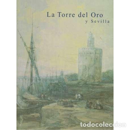 Libros: La Torre del Oro y Sevilla - VV. AA. - Foto 1