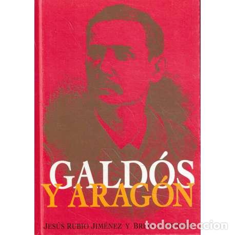 Libros: Gald&oacute;s y Arag&oacute;n - Rubio Jim&eacute;nez, Jes&uacute;s/ John Dendle, Brian - Foto 1