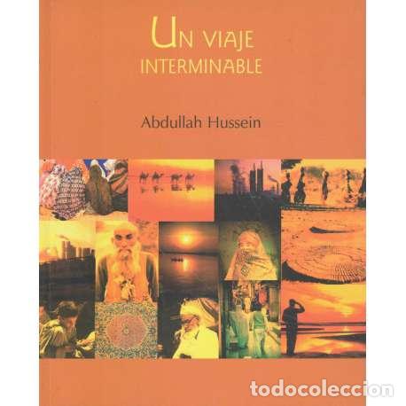 Libros: Un viaje interminable - Hussein, Abdullah - Foto 1