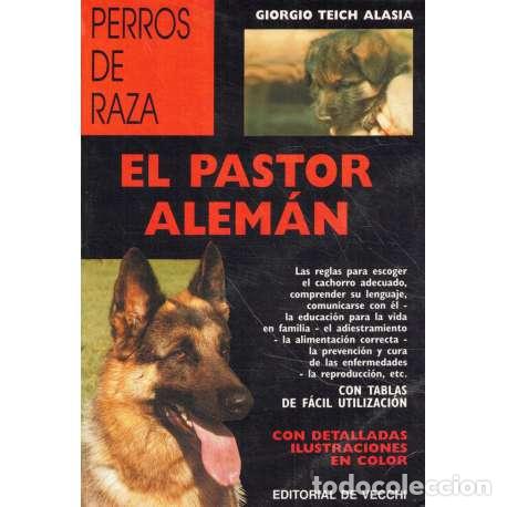 Libros: Perros de raza. El pastor alem&aacute;n - Teich Alasia, Giorgio - Foto 1