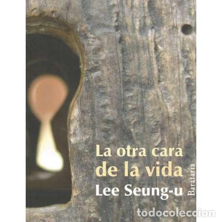 Libros: La otra cara de la vida - Lee Seung-u - Foto 1